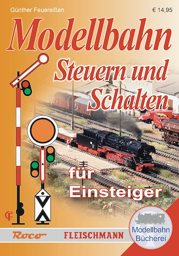Modellbahn-Handbuch: Steuern und Schalten für Einsteiger
