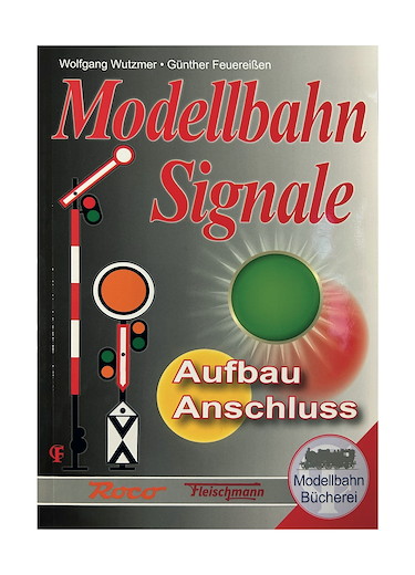 Modellbahn-Handbuch: Signale – Aufbau & Anschluss